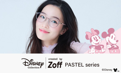 新ディズニーコレクションは、“くすみパステルカラー”をラインアップ。可愛いのに、ズレにくい「Disney Collection created by Zoff PASTEL series」が登場